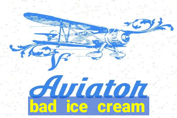bad ice cream click jogos